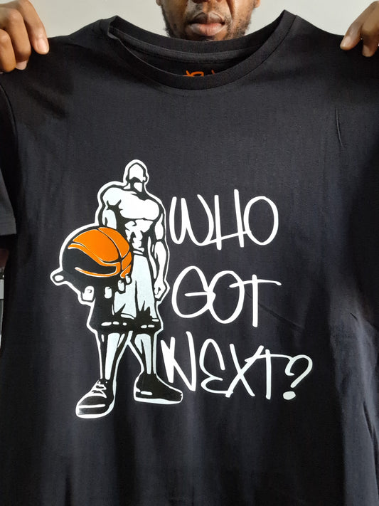 Who Got Next T-Shirt